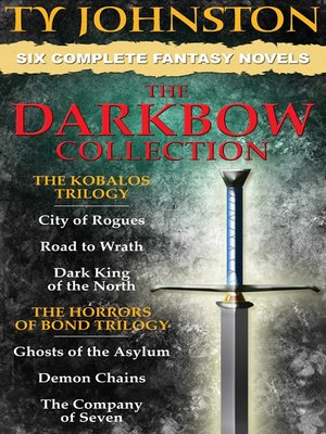 cover image of The Darkbow Collection--Six Epic Fantasy Novels (The Kobalos Trilogy, and the Horrors of Bond Trilogy)